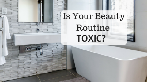 Is your beauty routine toxic?